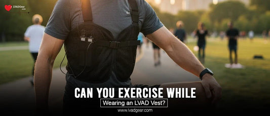 Can You Exercise While Wearing an LVAD Vest